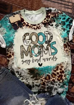 Good Moms Say Bad Words Leopard O-Neck T-Shirt Tee