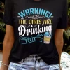 Warning The Girls Are Drinking Again T-Shirt Tee - Black -Garment Sale Store SCM015052 1 40136137818479 124