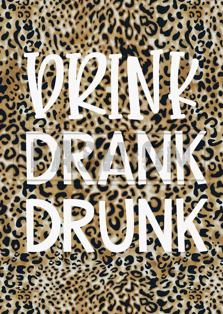 Drink Drank Drunk Leopard T-Shirt Tee 6 Drink Drank Drunk Leopard T-Shirt Tee - Image 4