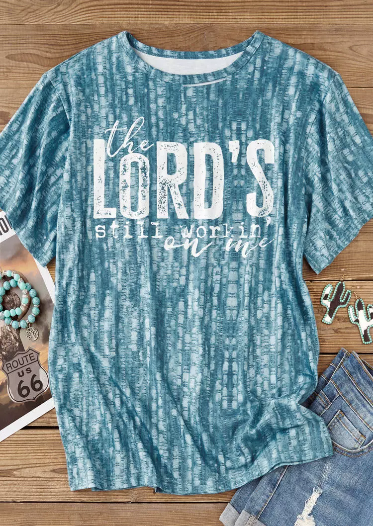 The Lord's Still Workin' On Me T-Shirt Tee - Blue 5 The Lord's Still Workin' On Me T-Shirt Tee - Blue - Image 3